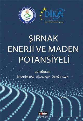 Şırnak Enerji ve Maden Potansiyeli | İbrahim Baz | Eğitim Yayınevi - D