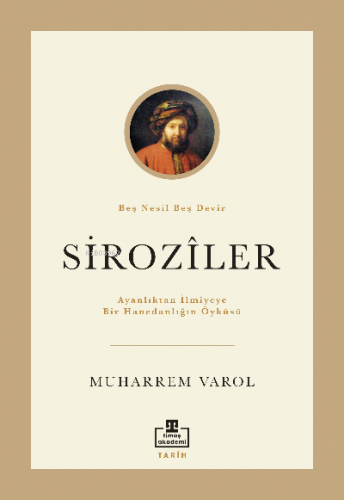 Siroziler;Ayanlıktan İlmiyeye Bir Hanedanlığın Öyküsü: | Muharrem Varo