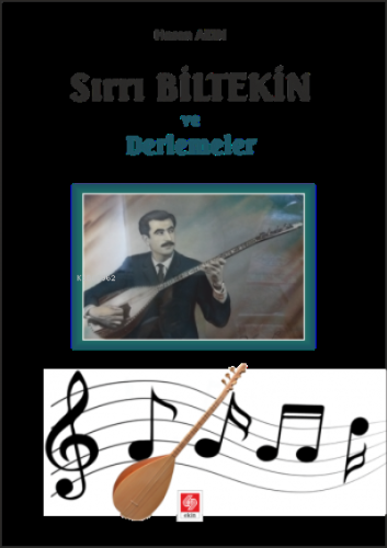 Sırrı Biltekin ve Derlemeler | Hasan Akın | Ekin Kitabevi Yayınları