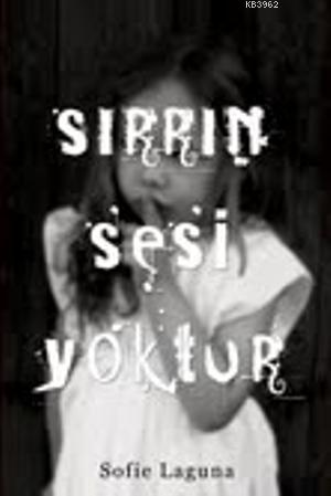 Sırrın Sesi Yoktur | Sofie Laguna | Maya Kitap