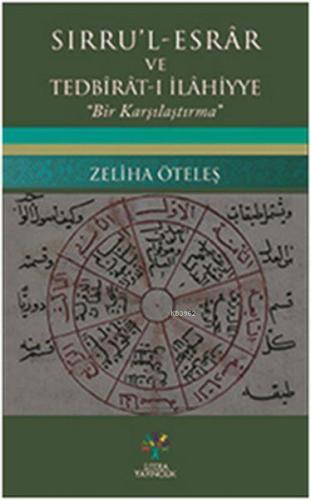 Sırru'l - Esrar ve Tedbirat-ı İlahiyye | Zeliha Öteleş | Litera Yayınc