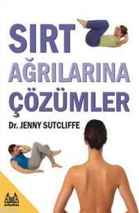 Sırt Ağrılarına Çözümler | Jenny Sutcliffe | Arkadaş Yayınevi