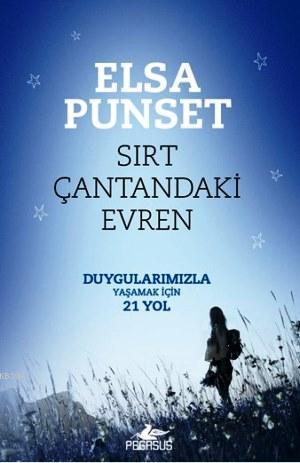 Sırt Çantandaki Evren | Elsa Punset | Pegasus Yayıncılık