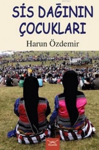 Sis Dağının Çocukları | Harun Özdemir | Heyamola Yayınları