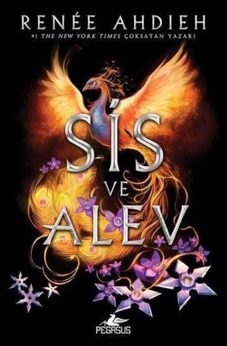 Sis ve Alev | Renee Ahdieh | Pegasus Yayıncılık