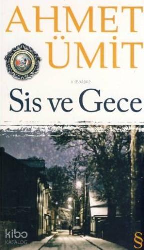 Sis ve Gece | Ahmet Ümit | Everest Yayınları