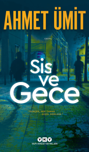 Sis ve Gece | Ahmet Ümit | Yapı Kredi Yayınları ( YKY )