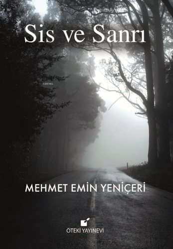 Sis ve Sanrı | Mehmet Emin Yeniçeri | Öteki Yayınevi