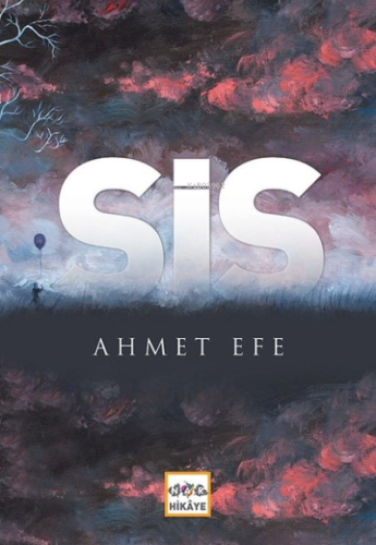 Sis | Ahmet Efe | Nar Yayınları