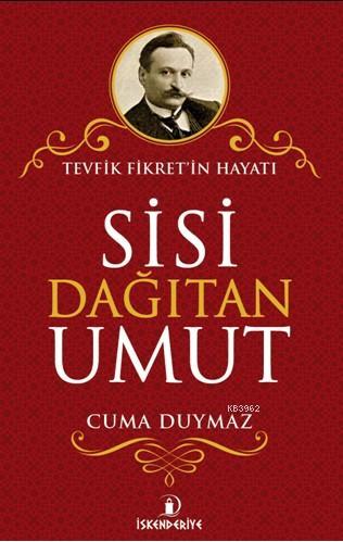 Sisi Dağıtan Umut | Cuma Duymaz | İskenderiye Kitap