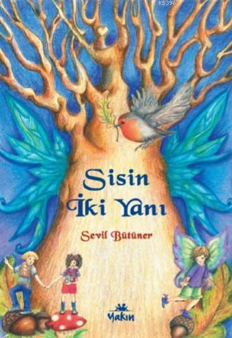 Sisin İki Yanı | Sevil Bütüner | Yakın Kitabevi Yayınları