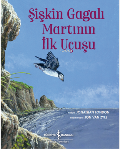 Şişkin Gagalı | Jonathan London | Türkiye İş Bankası Kültür Yayınları