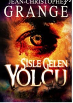 Sisle Gelen Yolcu | Jean-Christophe Grange | Doğan Kitap