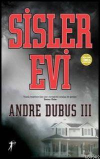 Sisler Evi | Andre Dubus | Artemis Yayınları