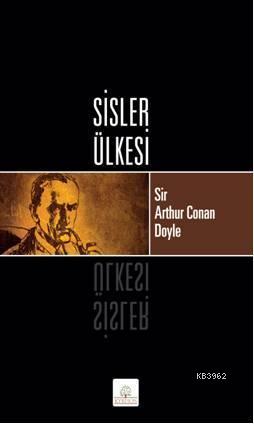 Sisler Ülkesi | Arthur Conan Doyle | Kyrhos Kitap