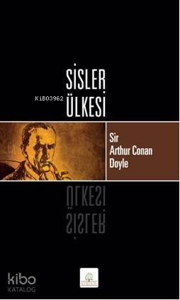 Sisler Ülkesi | Arthur Conan Doyle | Kyrhos Kitap