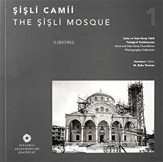 Şişli Camii - The Şişli Mosque | M. Baha Tanman | İstanbul Araştırmala