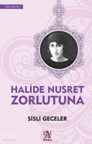 Sisli Geceler | Halide Nusret Zorlutuna | Panama Yayıncılık