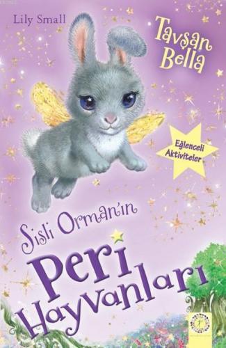 Sisli Orman'ın Peri Hayvanları - Tavşan Bella | Lily Small | Artemis Y