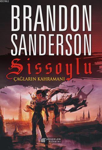 Sissoylu 3; Çağların Kahramanı | Brandon Sanderson | Akılçelen Kitapla