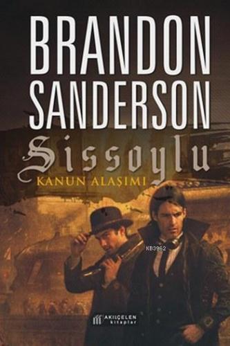 Sissoylu; Kanun Alaşımı | Brandon Sanderson | Akılçelen Kitaplar