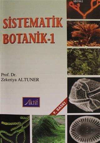 Sistematik Botanik-1 | Zekeriya Altuner | Aktif Yayınevi