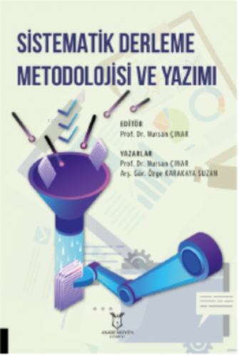 Sistematik Derleme Metodolojisi ve Yazımı | Nursan Çınar | Akademisyen