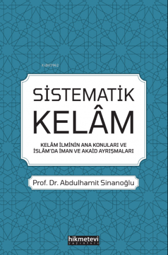 Sistematik Kelam | Abdulhamit Sinanoğlu | Hikmet Evi Yayınları