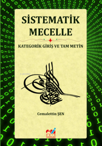 Sistematik Mecelle / Kategorik Giriş ve Tam Metin | Cemalettin Şen | E