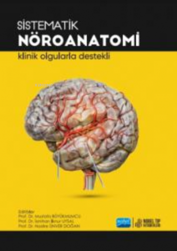 Sistematik Nöroanatomi Klinik Olgularda Destekli | Mustafa Büyükmumcu 