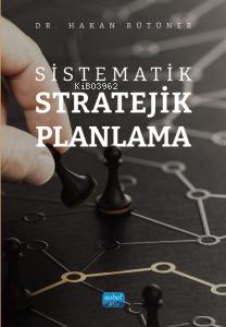 Sistematik Stratejik Planlama | Hakan Bütüner | Nobel Akademik Yayıncı