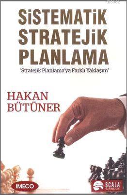 Sistematik Stratejık Planlama | Hakan Bütüner | Scala Yayıncılık