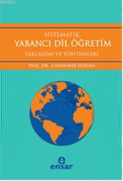 Sistematik Yabancı Dil Öğretim; Yaklaşım ve Yöntemleri | Candemir Doğa