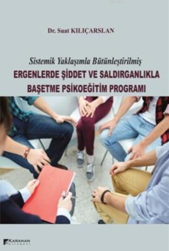 Sistematik Yaklaşımla Bütünleştirilmiş Ergenlerde Şiddet; Ve Saldırgan