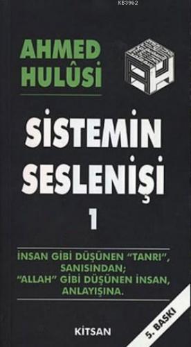 Sistemin Seslenişi 1 | Ahmed Hulusi | Kitsan Yayınevi