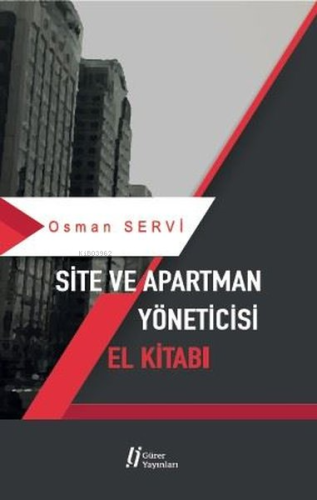 Site ve Apartman Yöneticisi El Kitabı | Osman Servi | Gürer Yayınları