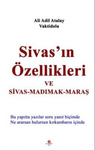 Sivas’ın Özellikleri Ve Sivas-Madımak-Maraş | Ali Adil Atalay Vaktidol