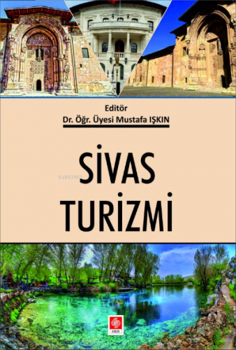 Sivas Turizmi | Mustafa Işkın | Ekin Kitabevi Yayınları