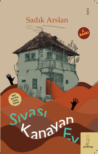 Sıvası Kanayan Ev | Sadık Arslan | Şey Kitap