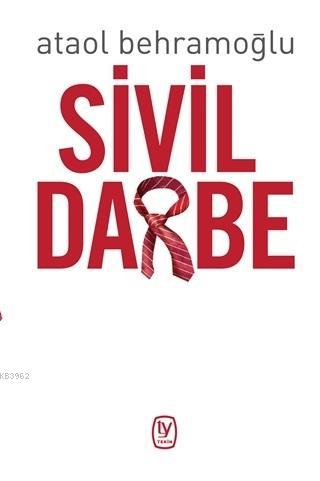 Sivil Darbe | Ataol Behramoğlu | Tekin Yayınevi