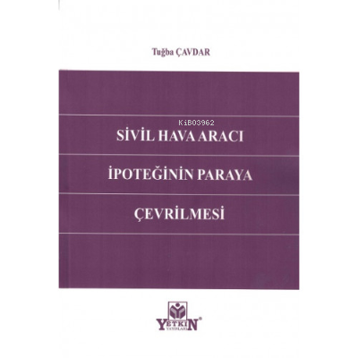 Sivil Hava Aracı İpoteğinin Paraya Çevrilmesi | Tuğba Çavdar | Yetkin 