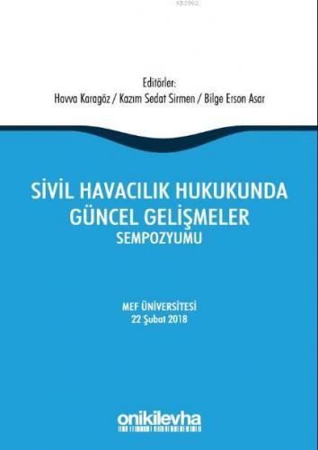 Sivil Havacılık Hukukunda Güncel Gelişmeler Sempozyumu | K. Sedat Sirm