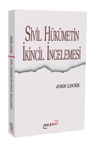 Sivil Hükümetin İkinci İncelemesi | John Locke | Kelebek Yayınevi