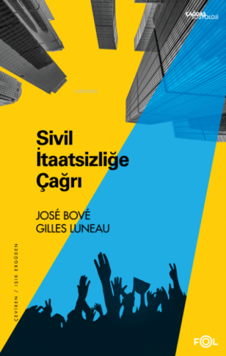 Sivil İtaatsizliğe Çağrı | Gilles Luneau | Fol Kitap