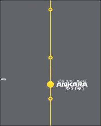 Sivil Mimari Bellek Ankara; 1930-1980 | Kolektif | Vekam Yayınları