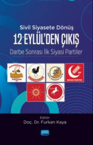 Sivil Siyasete Dönüş 12 Eylül'den Çıkış- Darbe Sonrası İlk Siyasi Part