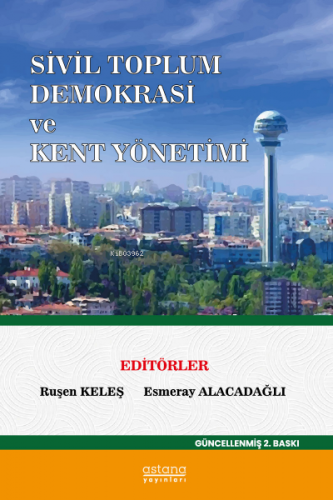 Sivil Toplum Demokrasi ve Kent Yönetimi | Ruşen Keleş | Astana Yayınla