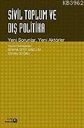 Sivil Toplum ve Dış Politika; Yeni Sorunlar, Yeni Aktörler | Erhan Doğ