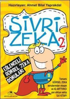 Sivri Zekâ 2; Eğlenceli Görsel Zekâ Soruları | Ahmet Bilal Yaprakdal |