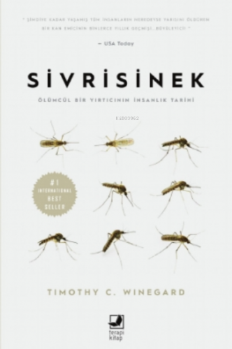 Sivrisinek;Ölümcül Bir Yırtıcının İnsanlık Tarihi | Tımothy C. Wınegar